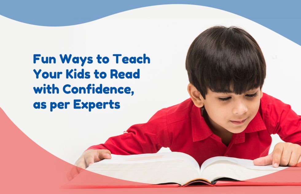 Fun Ways to Teach Your Kids to Read with Confidence, as per Experts