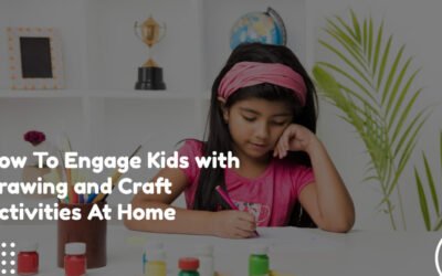 How To Engage Kids with Drawing and Craft Activities At Home