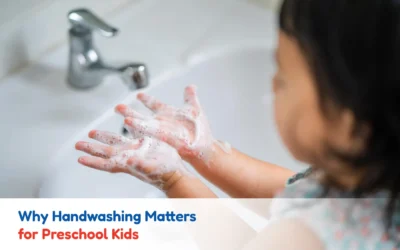 Why Handwashing Matters for Preschool Kids