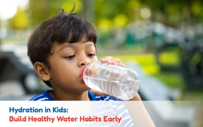 Hydration in Kids: Build Healthy Water Habit Early